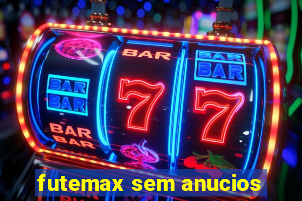 futemax sem anucios